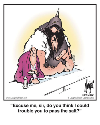 Excuse me, sir, do you think I could trouble you to pass the salt?