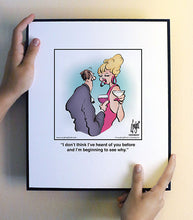 Load image into Gallery viewer, I don’t think I’ve heard of you before and I’m beginning to see why.