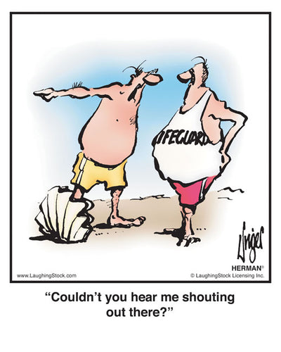 Couldn’t you hear me shouting out there?