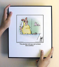 Load image into Gallery viewer, The plumber told you not to block that overﬂow.