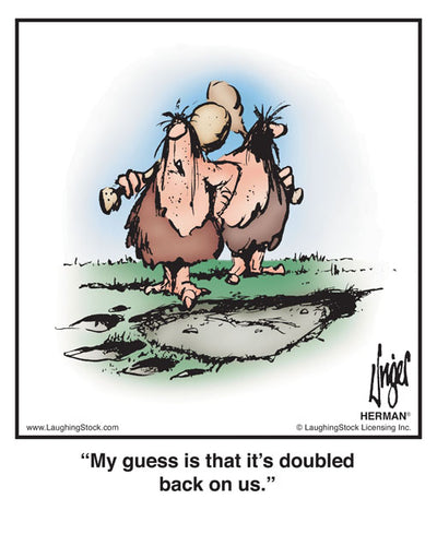 My guess is that it’s doubled back on us.