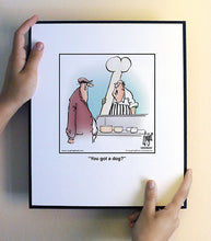 Load image into Gallery viewer, You got a dog?