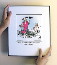 Load image into Gallery viewer, Can’t you sit down! This is supposed to be a picnic.