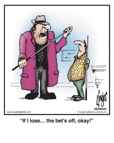 If I lose… the bet’s off, okay!