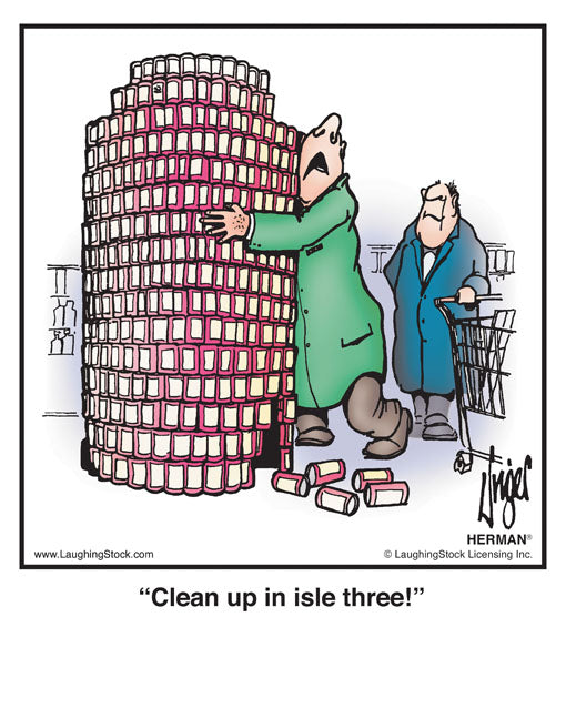 Clean up in isle three!