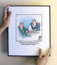 Load image into Gallery viewer, What did you do before you were a self-employed mugger?