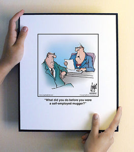 What did you do before you were a self-employed mugger?