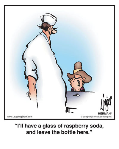 I’ll have a glass of raspberry soda, and leave the bottle here.