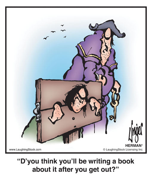 D’you think you’ll be writing a book about it after you get out?