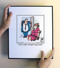 Load image into Gallery viewer, That’s a relief. I thought I’d gone deaf!