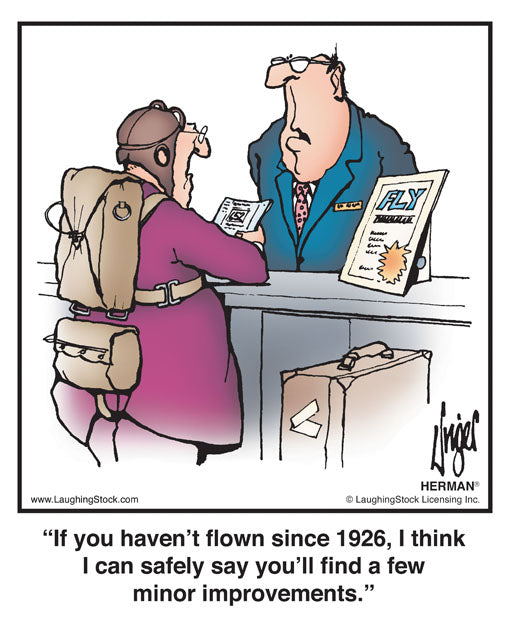 If you haven’t flown since 1926, I think I can safely say you’ll find a few minor improvements.