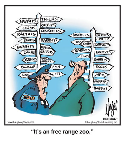 It’s an free range zoo.