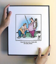Load image into Gallery viewer, Any twit can win a hole with 22 lucky shots.