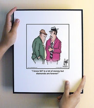 Load image into Gallery viewer, I know $47 is a lot of money but diamonds are forever!