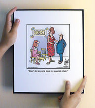 Load image into Gallery viewer, Don’t let anyone take my special chair.