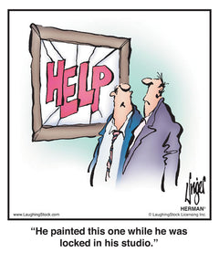 He painted this one while he was locked in his studio.