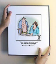 Load image into Gallery viewer, I hope you can remember what you look like. I just broke your shaving mirror.