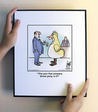 Load image into Gallery viewer, This your first company dinner party, is it?