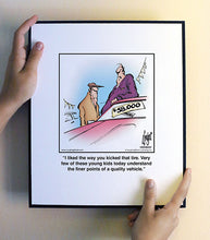 Load image into Gallery viewer, I liked the way you kicked that tire. Very few of these young kids today understand the finer points of a quality vehicle.