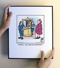 Load image into Gallery viewer, Charles… can I drop you somewhere?