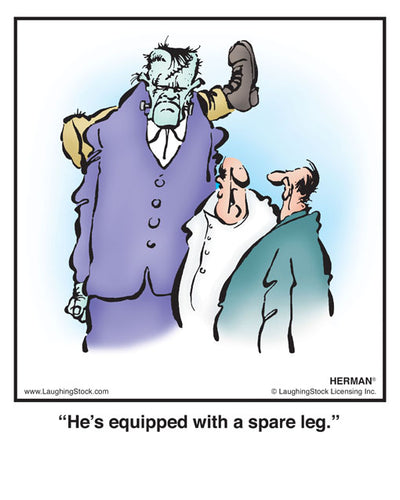 He’s equipped with a spare leg.
