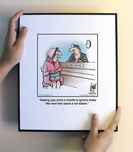 Load image into Gallery viewer, Seeing you once a month is gonna make the next two years a lot easier.