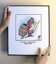 Load image into Gallery viewer, Let’s see… Niagara Falls… Niagara Falls.