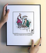 Load image into Gallery viewer, Grab your bread roll. It’s in my pocket.