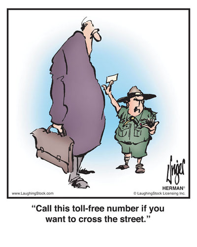 Call this toll-free number if you want to cross the street.