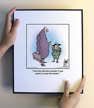 Load image into Gallery viewer, Call this toll-free number if you want to cross the street.