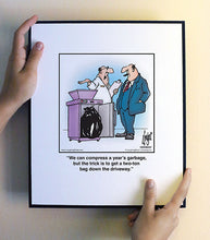 Load image into Gallery viewer, We can compress a year’s garbage, but the trick is to get a two-ton bag down the driveway.