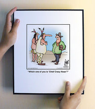 Load image into Gallery viewer, Which one of you is ‘Chief Crazy Nose’?