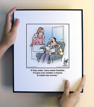 Load image into Gallery viewer, If they make ‘Jaws meets Godzilla’, it’ll give your mother a chance to break into movies.