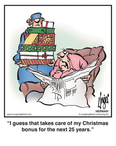 I guess that takes care of my Christmas bonus for the next 25 years.