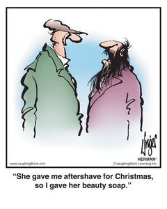 She gave me aftershave for Christmas, so I gave her beauty soap.