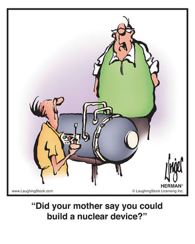 Did your mother say you could build a nuclear device?