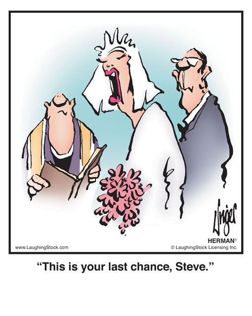 This is your last chance, Steve.