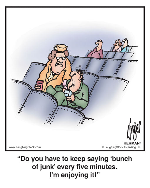 Do you have to keep saying ‘bunch of junk’ every five minutes. I’m enjoying it!