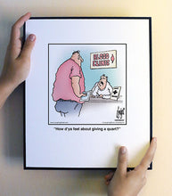 Load image into Gallery viewer, How d’ya feel about giving a quart?
