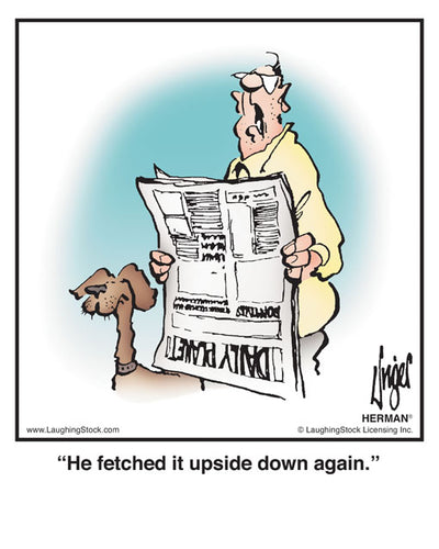 He fetched it upside down again.