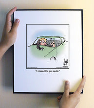 Load image into Gallery viewer, I missed the gas pedal.