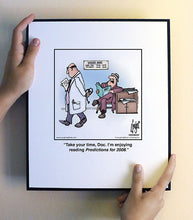 Load image into Gallery viewer, Take your time, Doc. I’m enjoying reading Predictions for 2008.