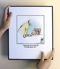 Load image into Gallery viewer, I gotta pay tax on that $5 Grandpa gave me!