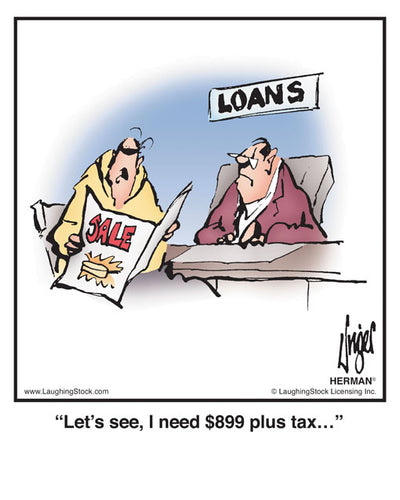 Let’s see, I need $899 plus tax…