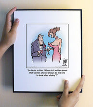 Load image into Gallery viewer, So I said to him, ‘Where is it written down that women should always be the one to look after a baby’?