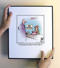 Load image into Gallery viewer, I’ll just pay you when I’m sure I like it.