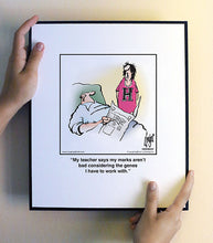 Load image into Gallery viewer, My teacher says my marks aren’t bad considering the genes I have to work with.