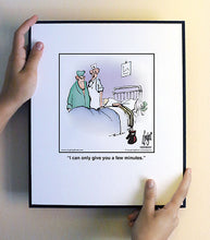 Load image into Gallery viewer, I can only give you a few minutes.