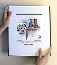 Load image into Gallery viewer, Is that all you have to say in your defence?