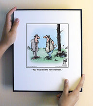 Load image into Gallery viewer, You must be the new member.